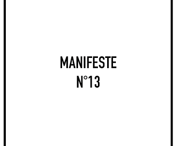 Manifeste n°13