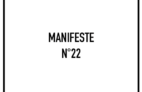 Manifeste n°22