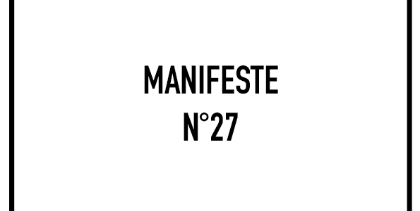 Manifeste n°27